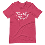Twenty Three T-Shirt (Unisex)