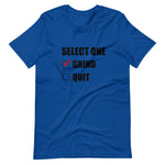 Select One T-Shirt (Unisex)